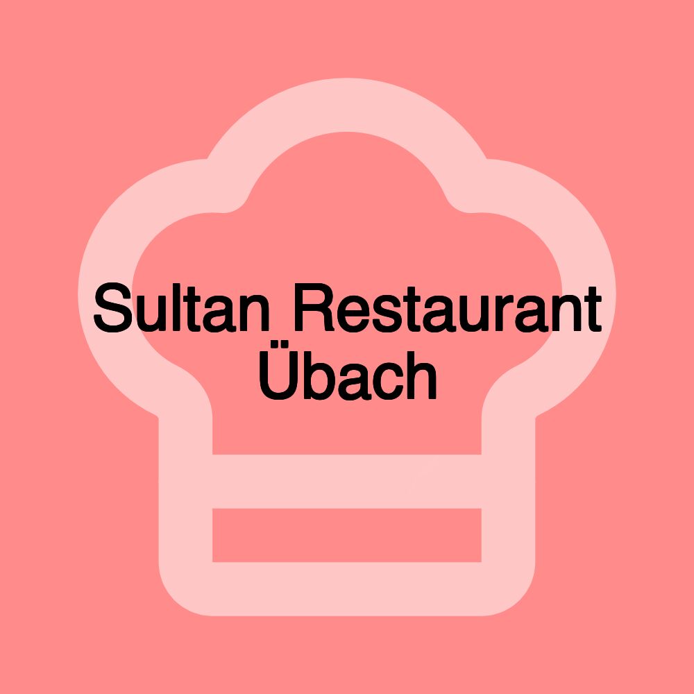 Sultan Restaurant Übach