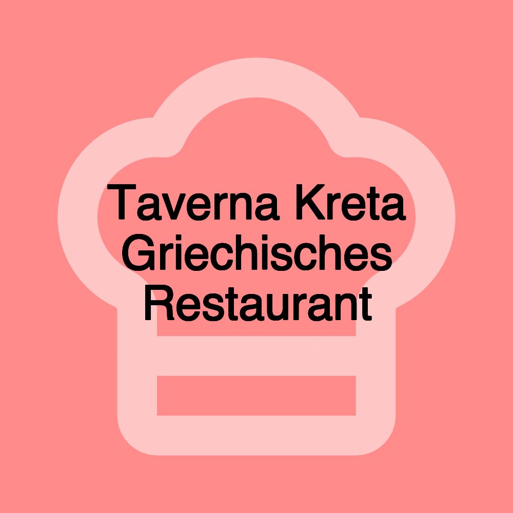 Taverna Kreta Griechisches Restaurant