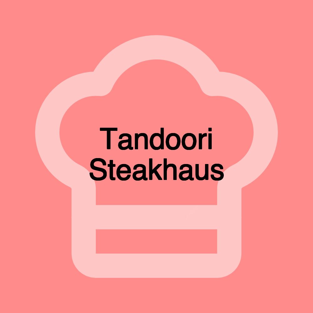 Tandoori Steakhaus