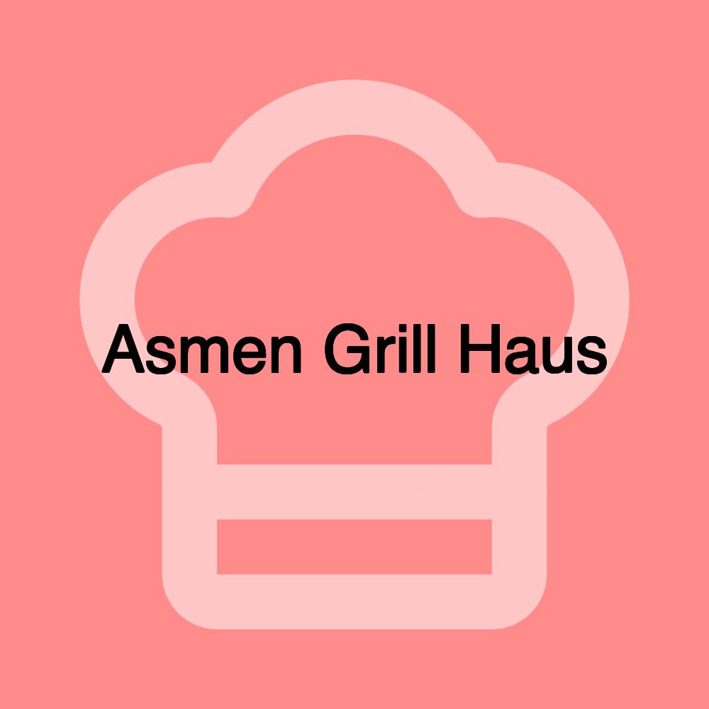 Asmen Grill Haus