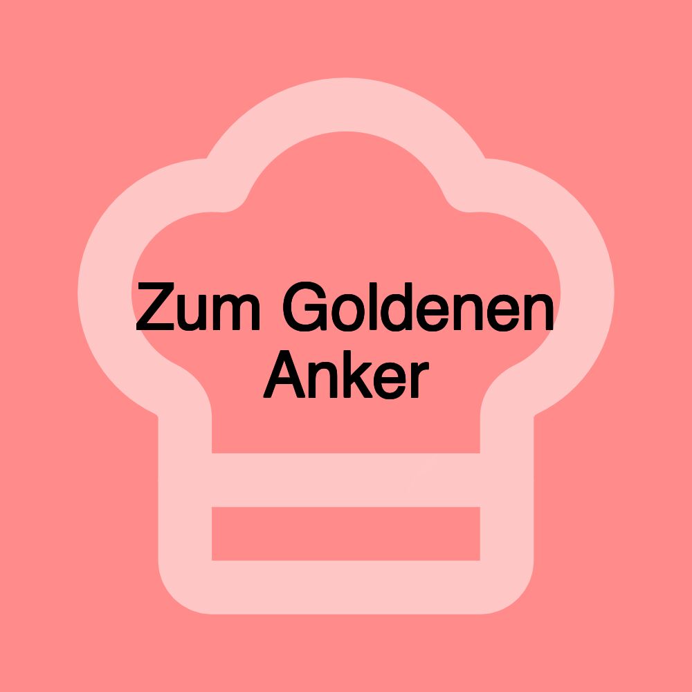 Zum Goldenen Anker