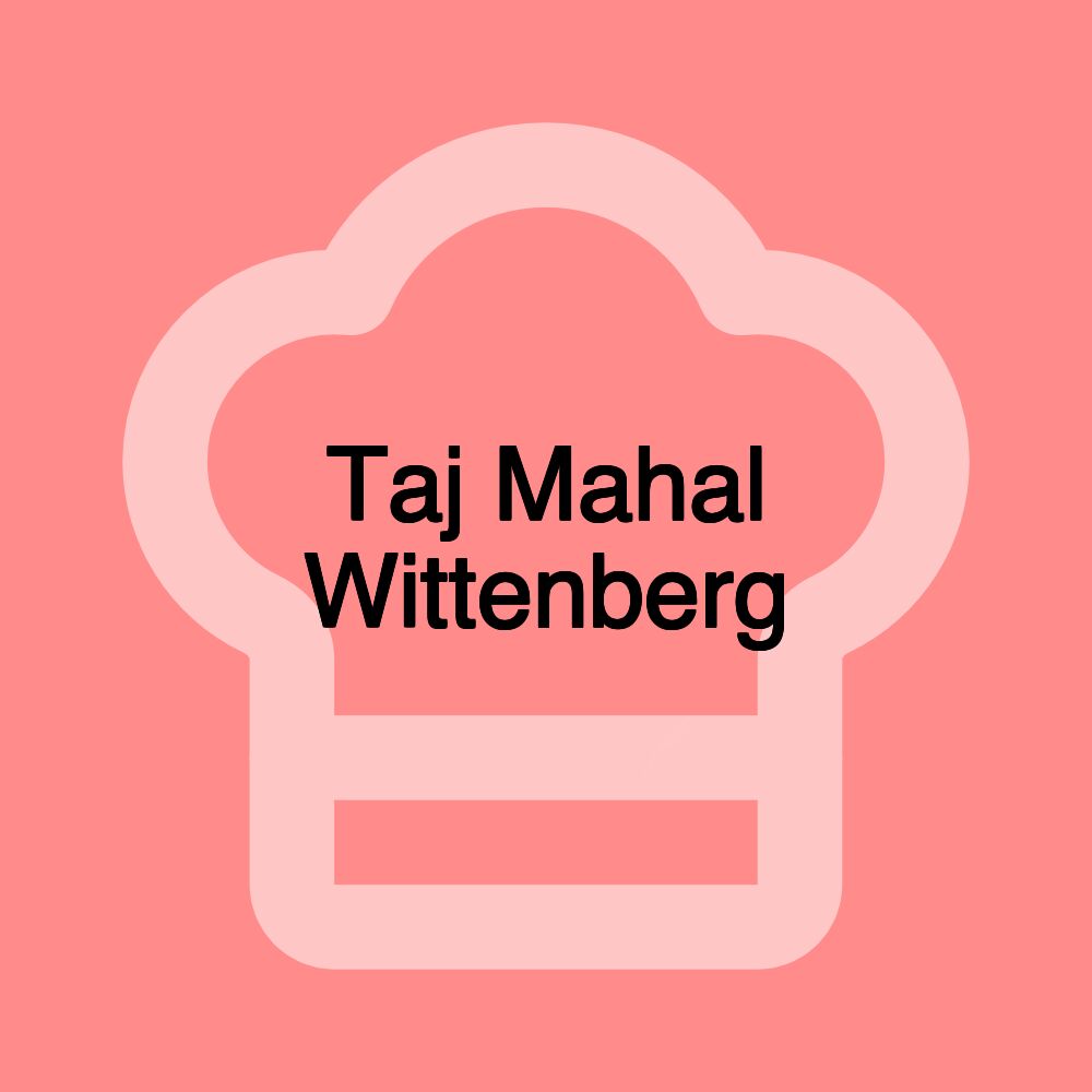 Taj Mahal Wittenberg