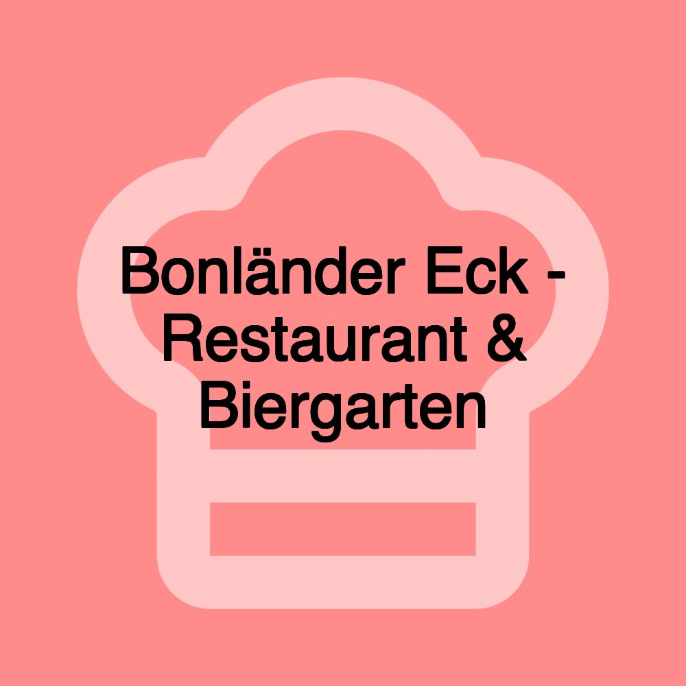 Bonländer Eck - Restaurant & Biergarten