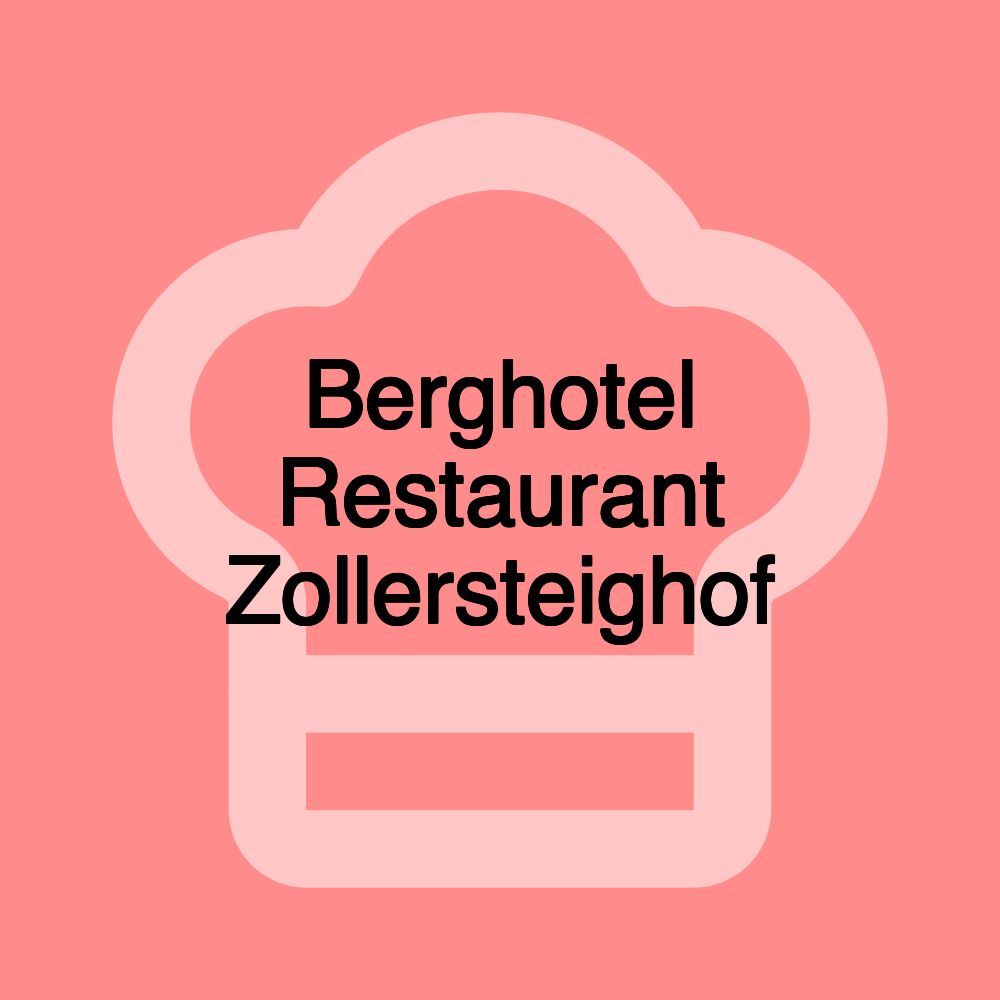 Berghotel Restaurant Zollersteighof