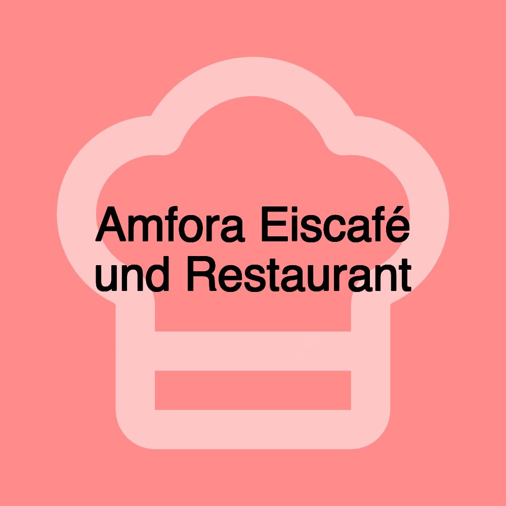 Amfora Eiscafé und Restaurant