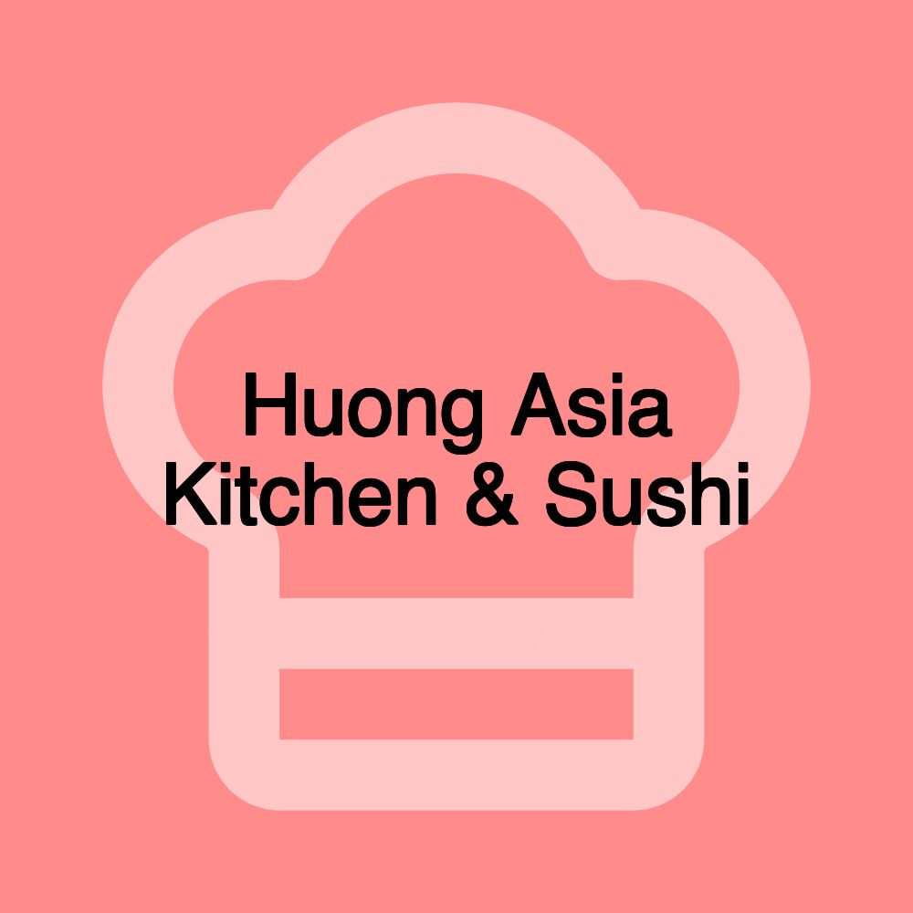 Huong Asia Kitchen & Sushi