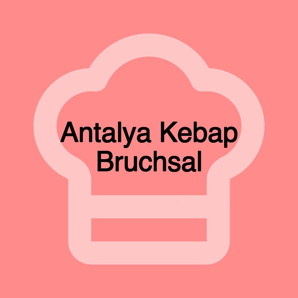 Antalya Kebap Bruchsal