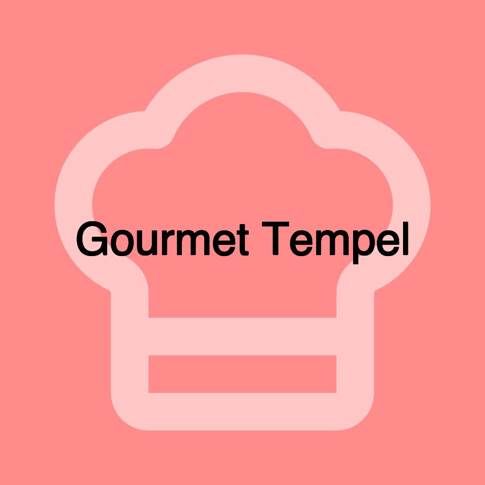 Gourmet Tempel