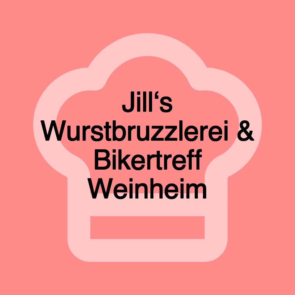 Jill‘s Wurstbruzzlerei & Bikertreff Weinheim