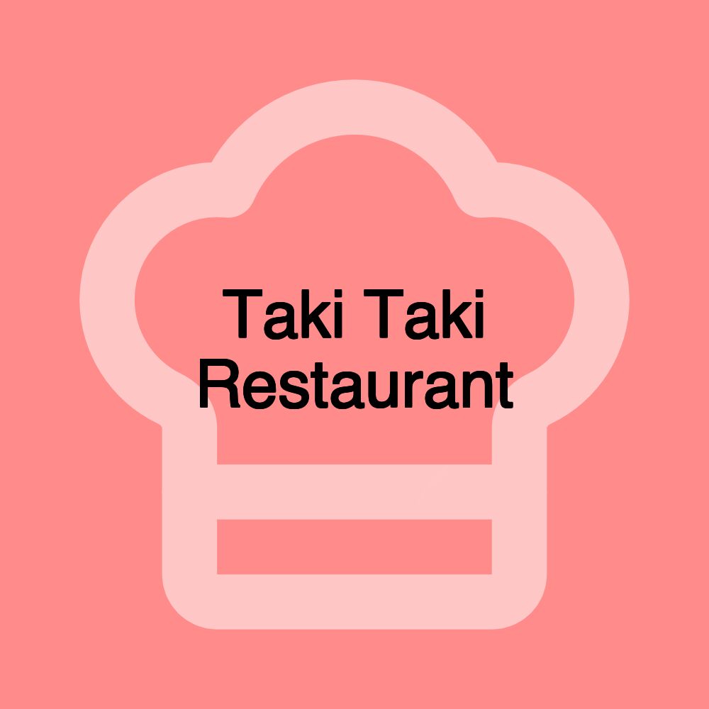 Taki Taki Restaurant