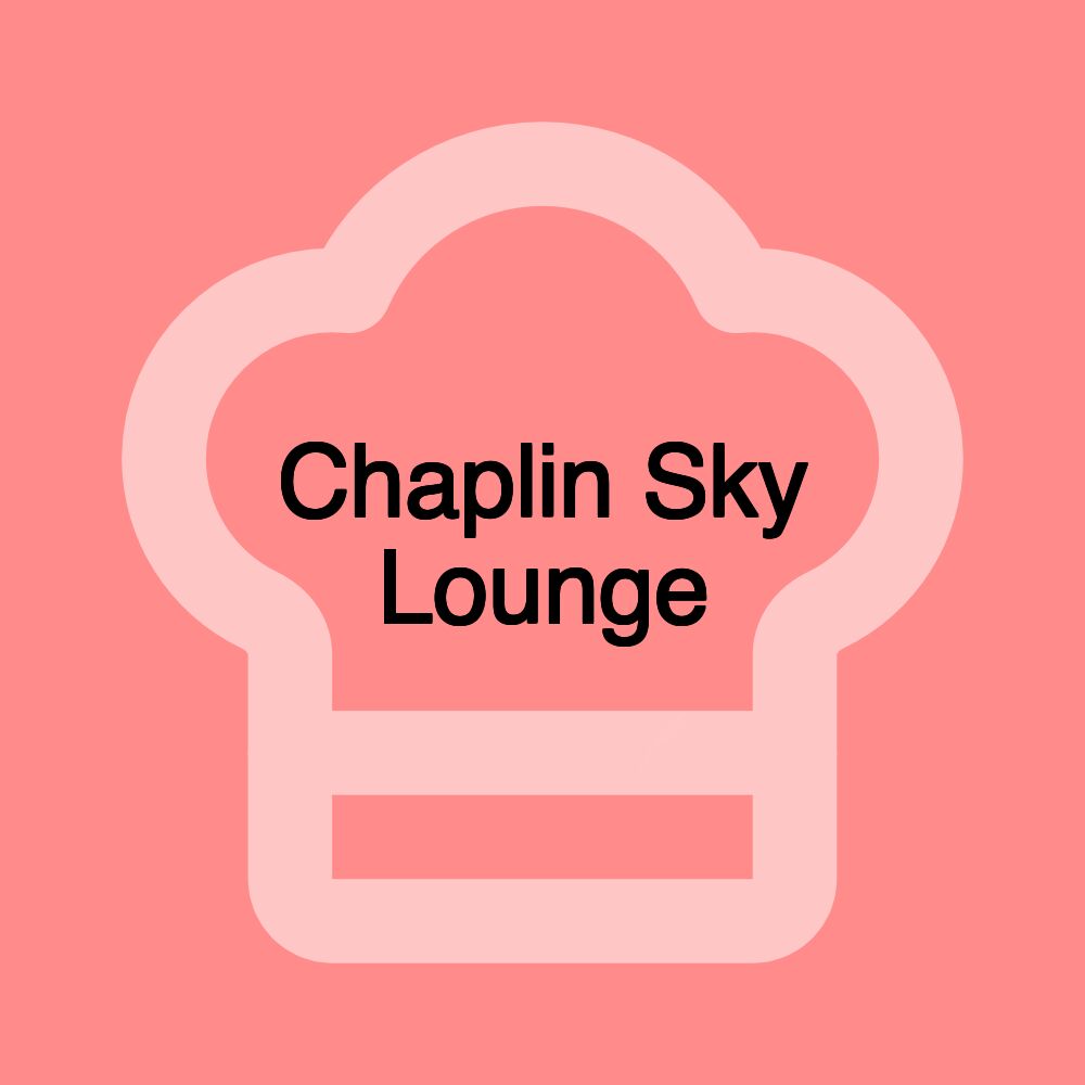 Chaplin Sky Lounge