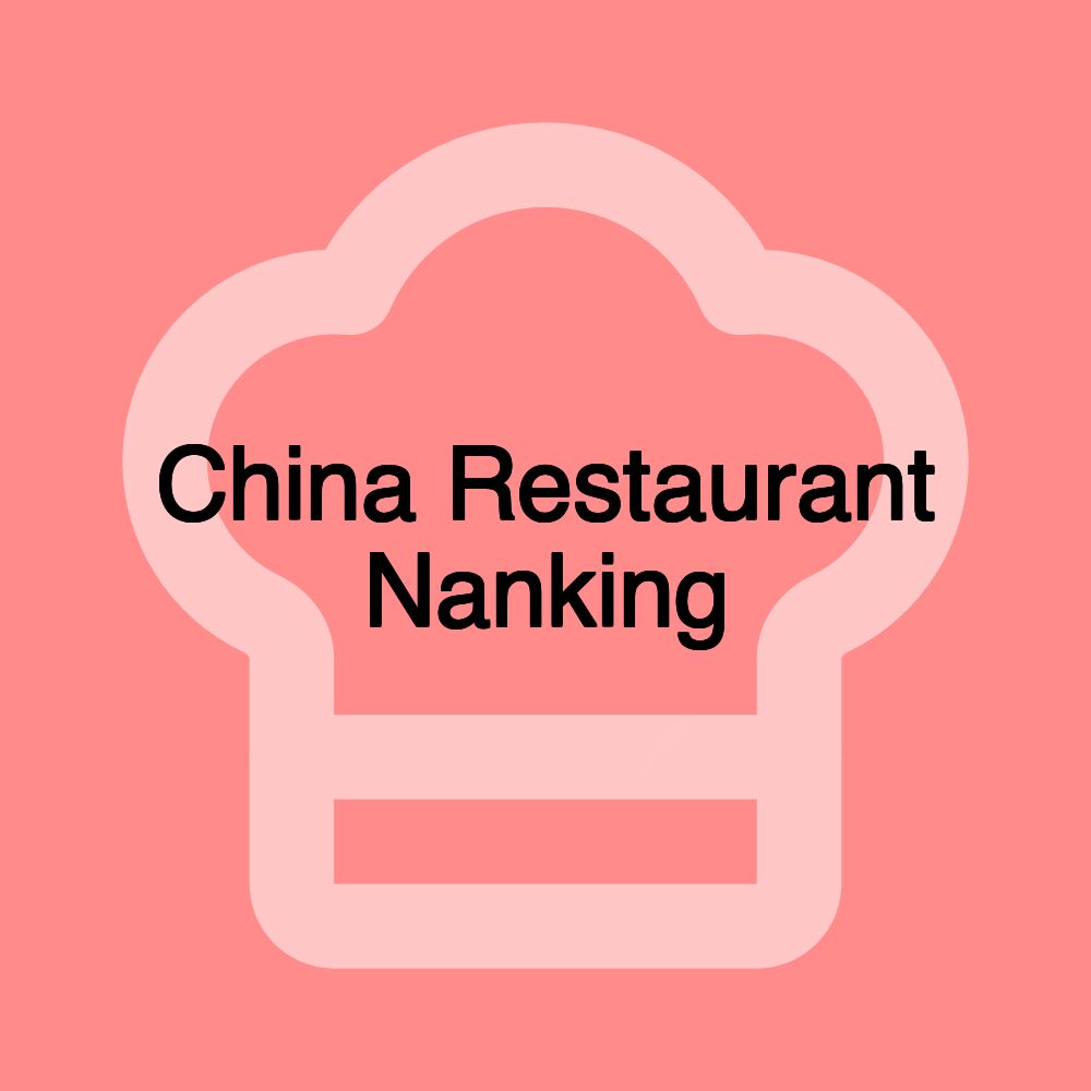 China Restaurant Nanking