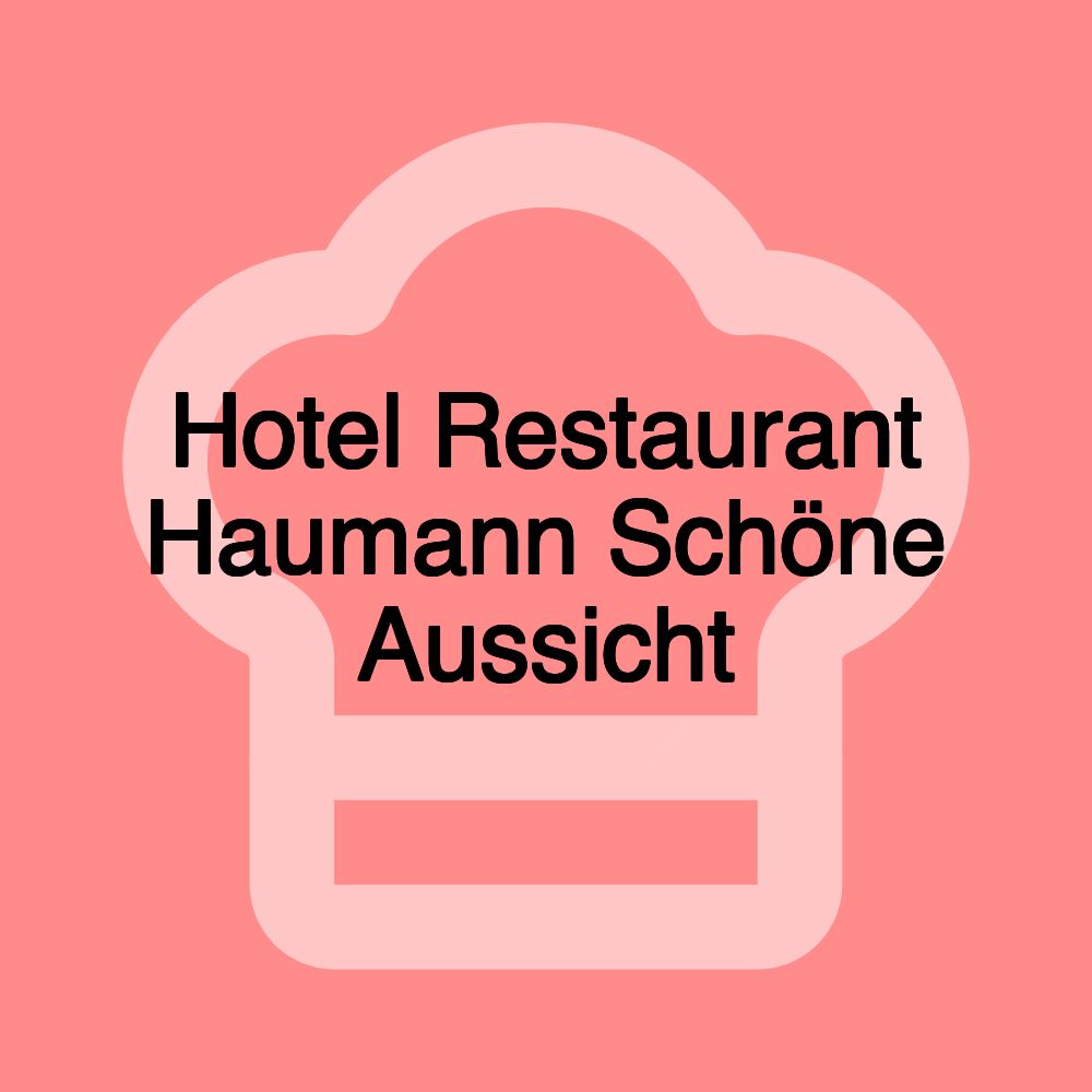 Hotel Restaurant Haumann Schöne Aussicht