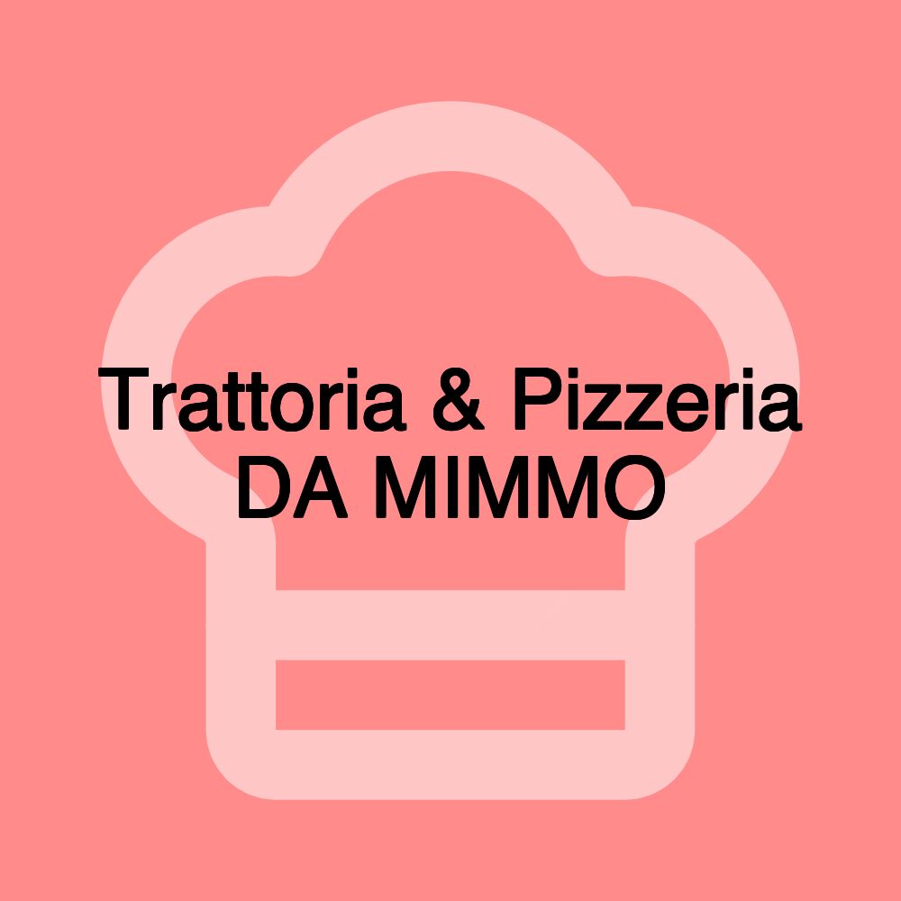 Trattoria & Pizzeria DA MIMMO