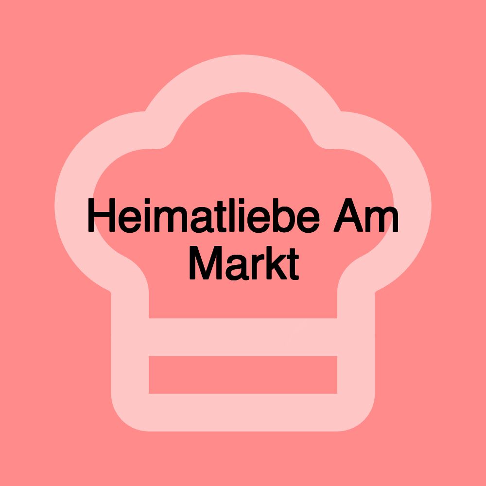 Heimatliebe Am Markt