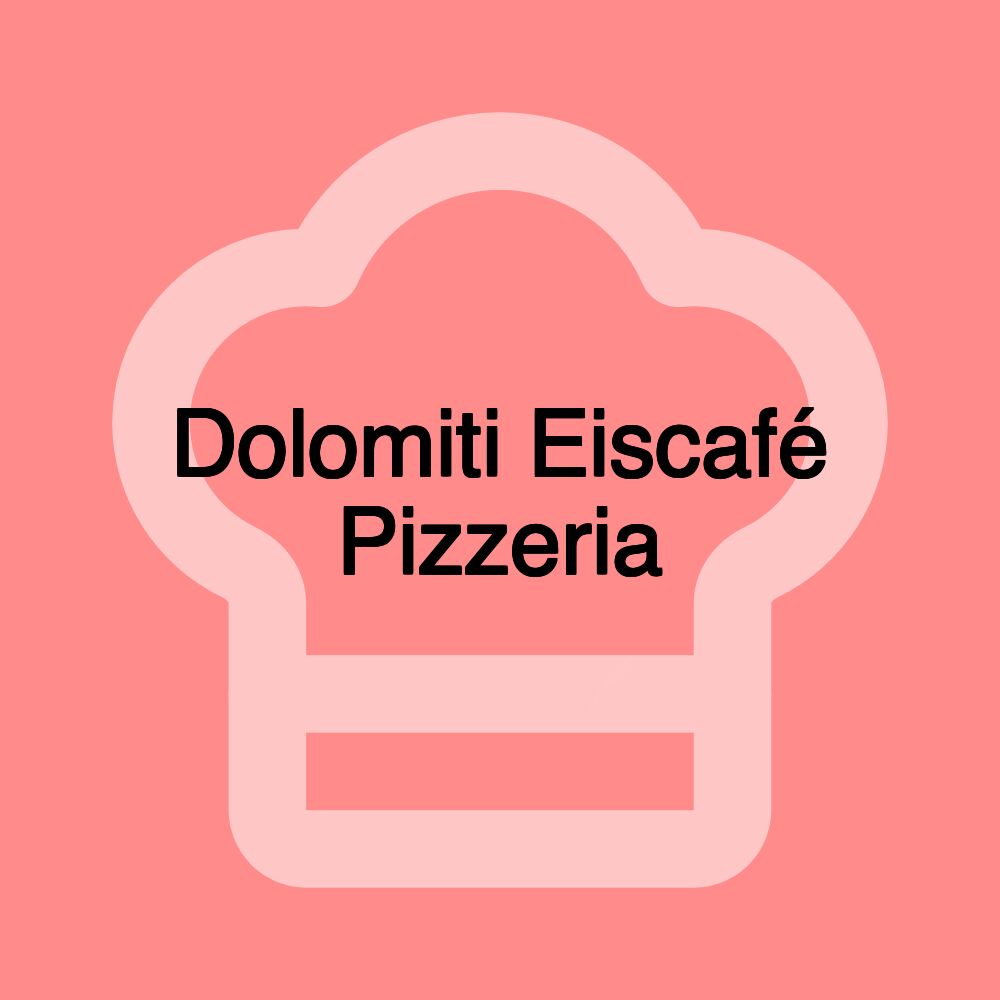 Dolomiti Eiscafé Pizzeria