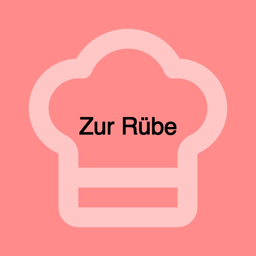 Zur Rübe