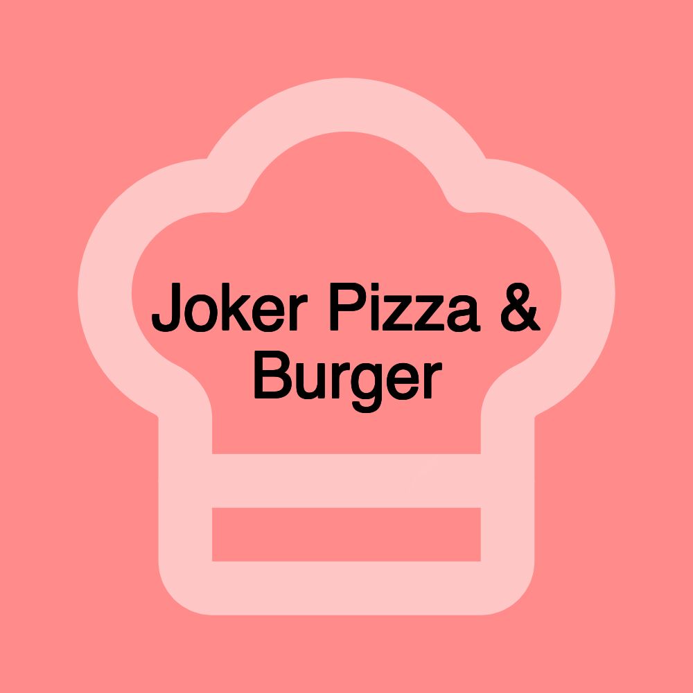 Joker Pizza & Burger