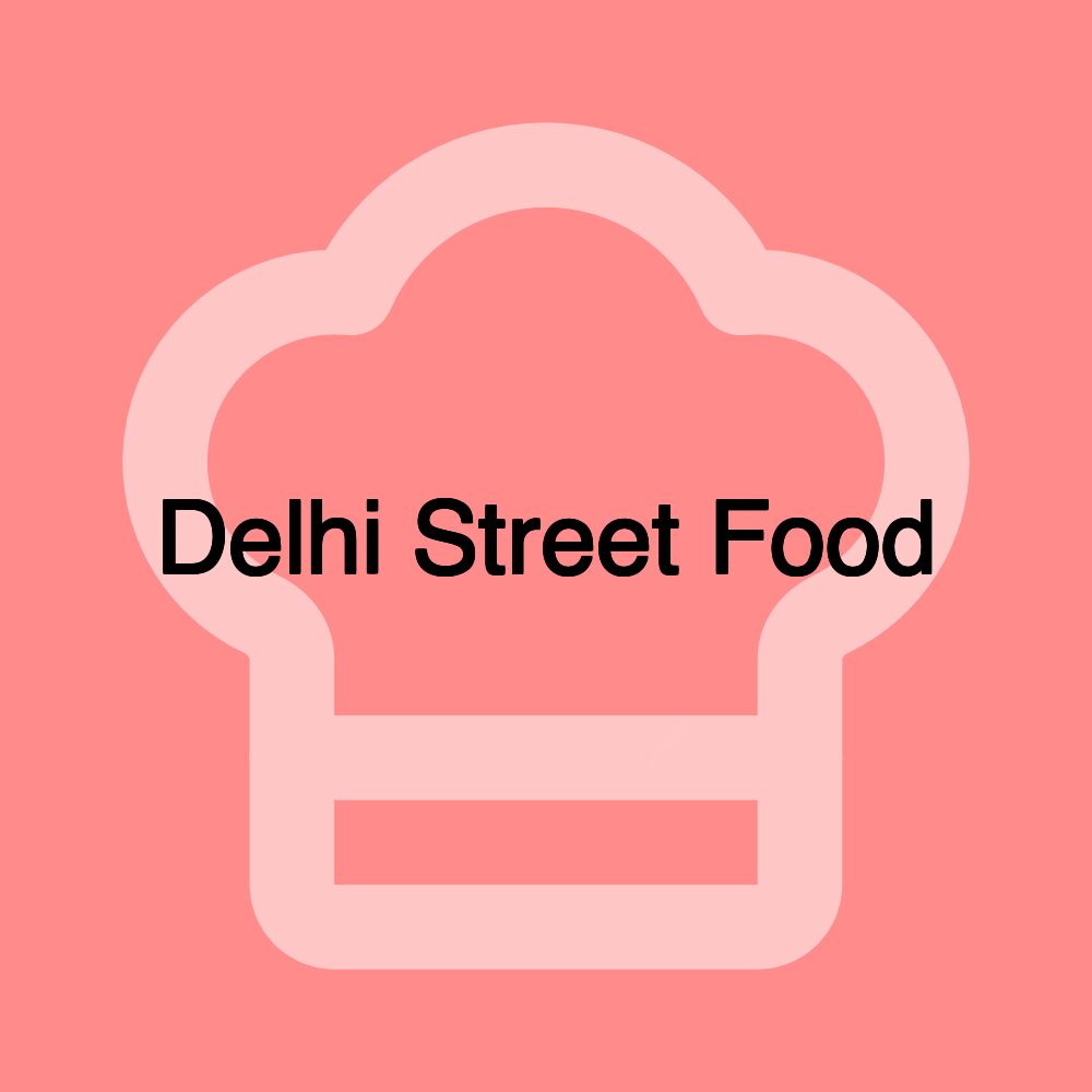 Delhi Street Food