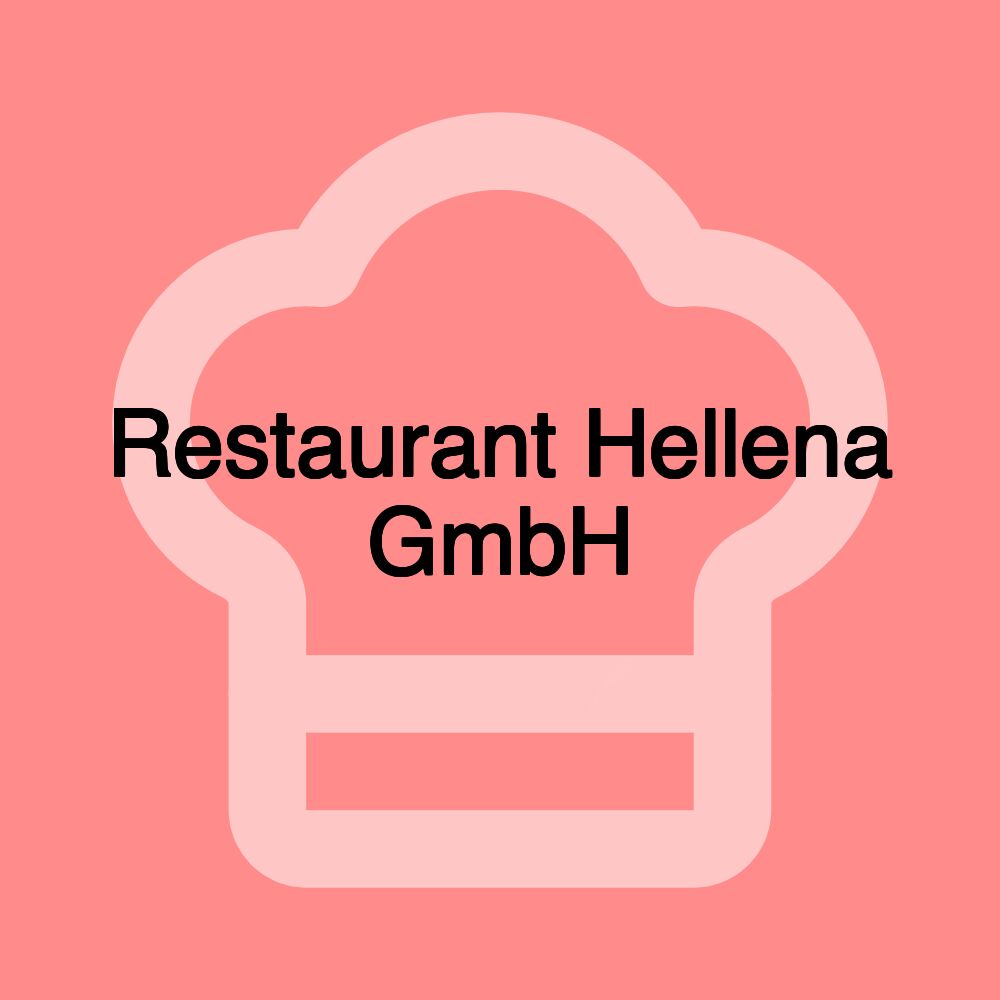 Restaurant Hellena GmbH