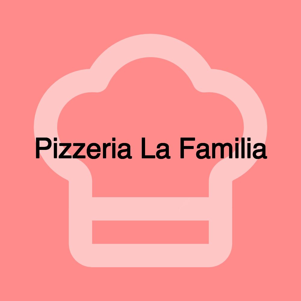 Pizzeria La Familia