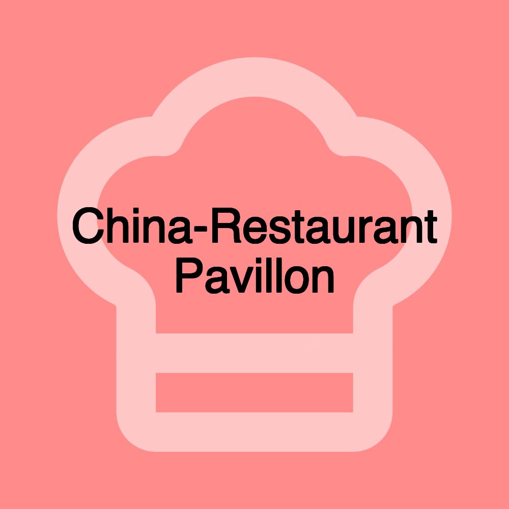 China-Restaurant Pavillon