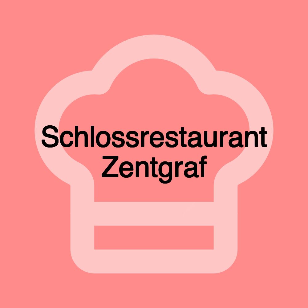 Schlossrestaurant Zentgraf