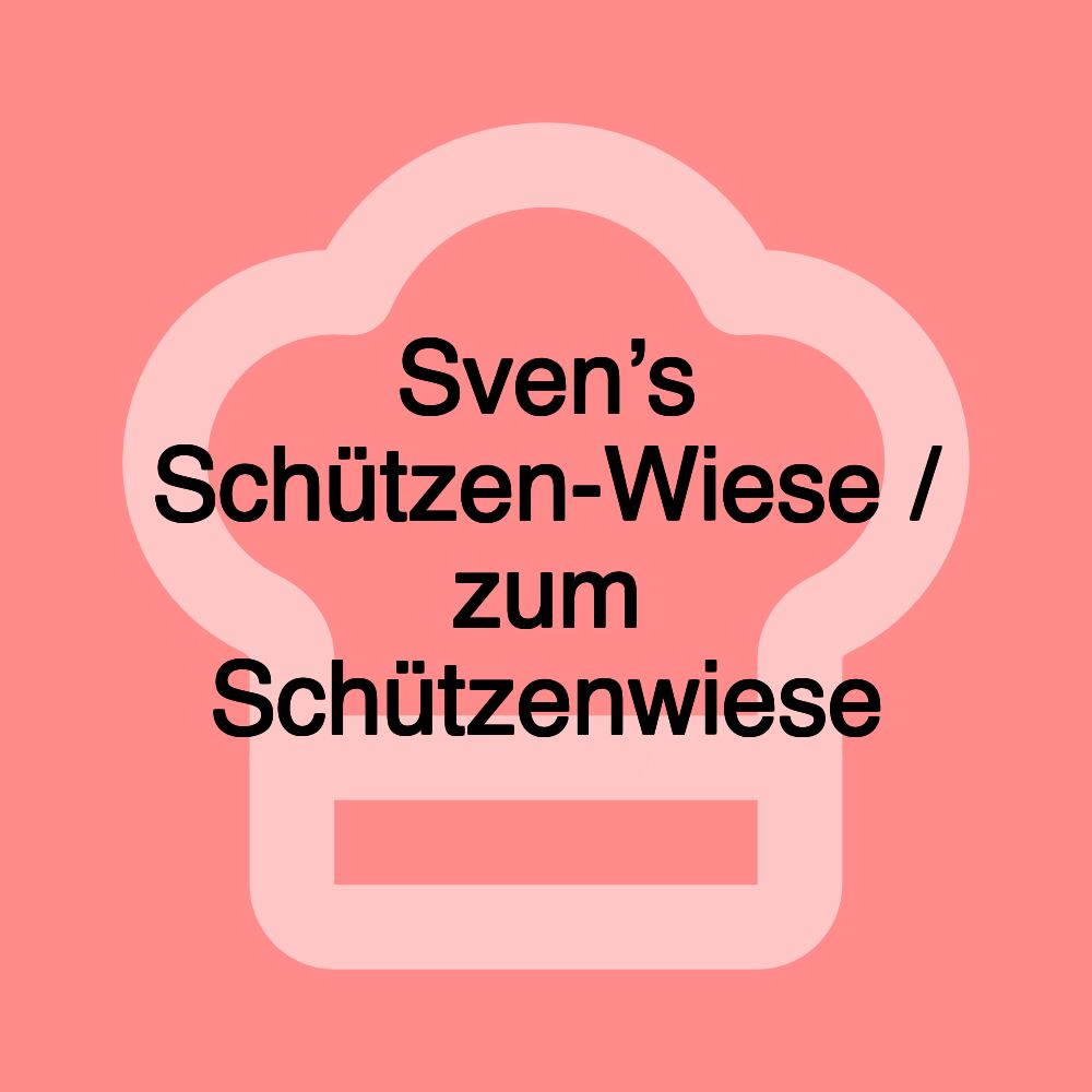 Sven’s Schützen-Wiese / zum Schützenwiese