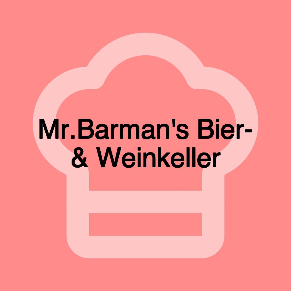 Mr.Barman's Bier- & Weinkeller