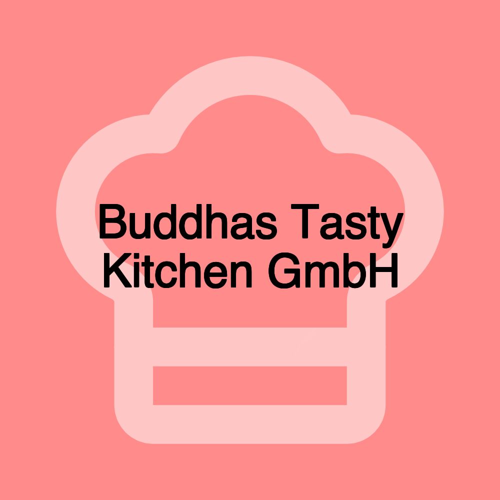 Buddhas Tasty Kitchen GmbH