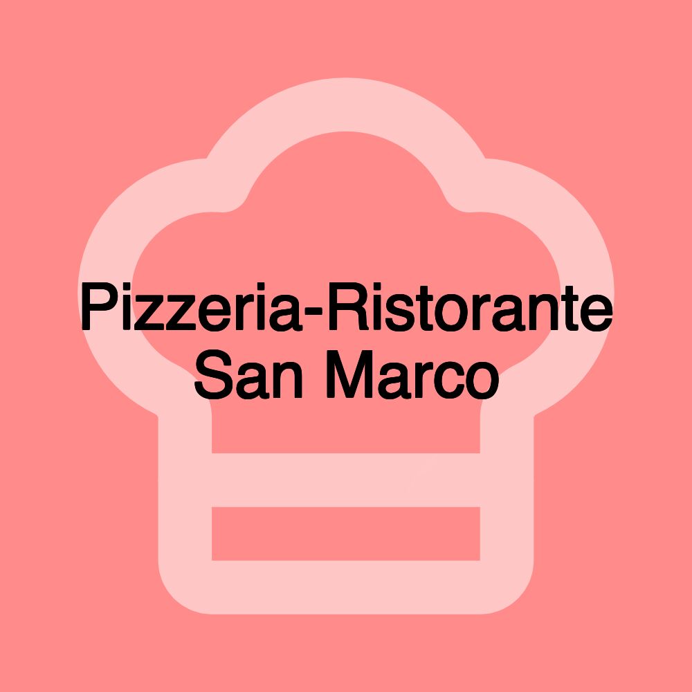 Pizzeria-Ristorante San Marco