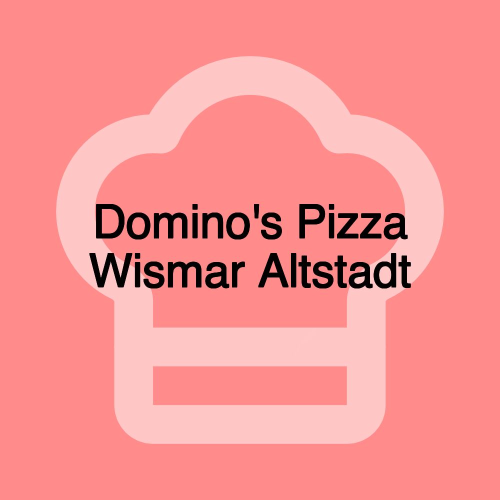 Domino's Pizza Wismar Altstadt