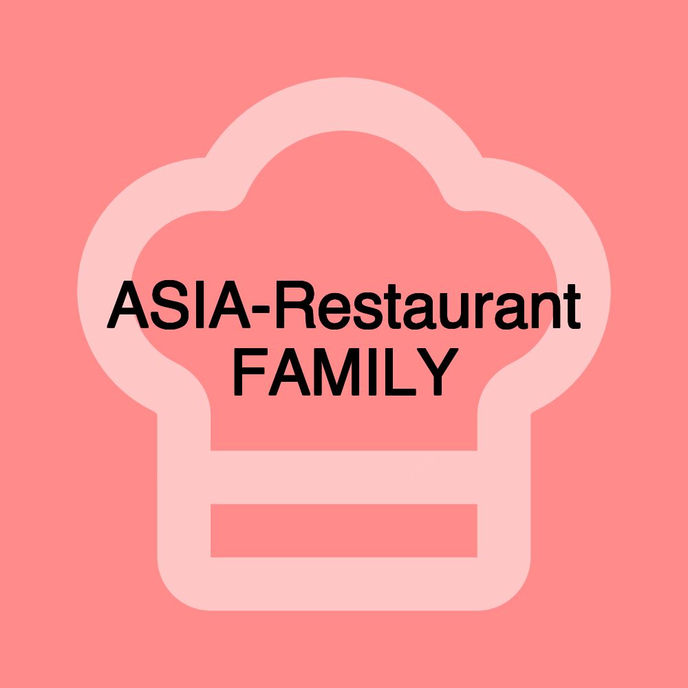 ASIA-Restaurant FAMILY