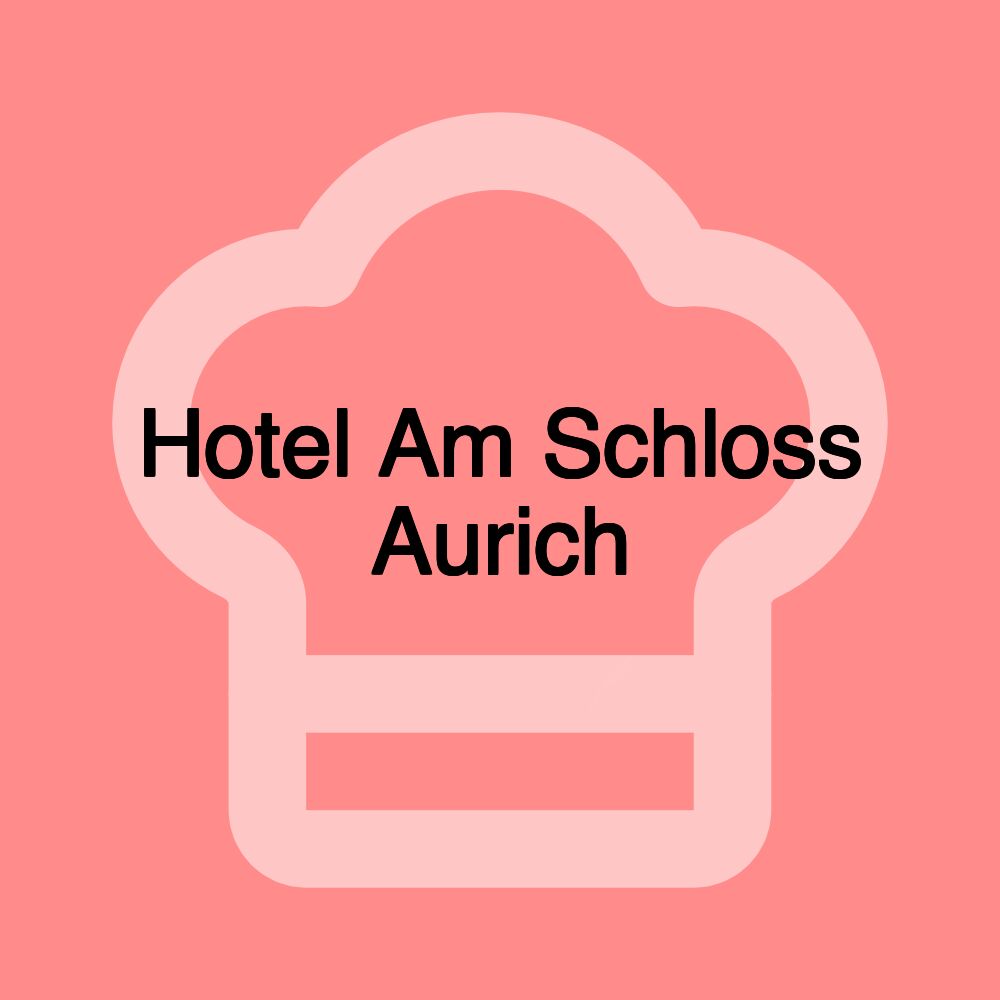 Hotel Am Schloss Aurich