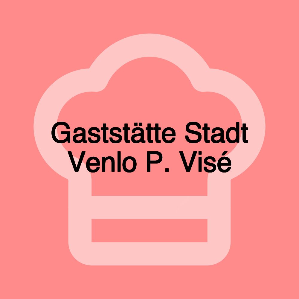 Gaststätte Stadt Venlo P. Visé