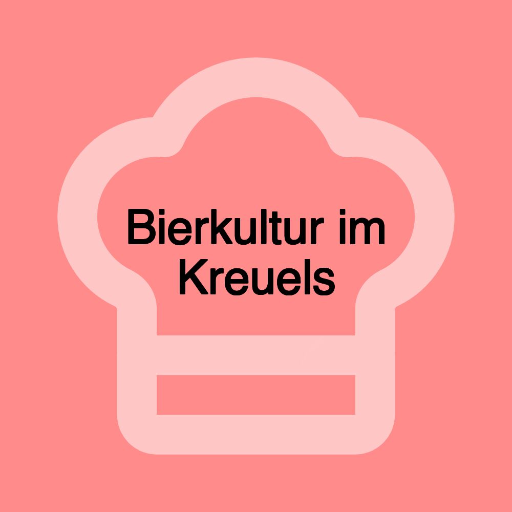 Bierkultur im Kreuels