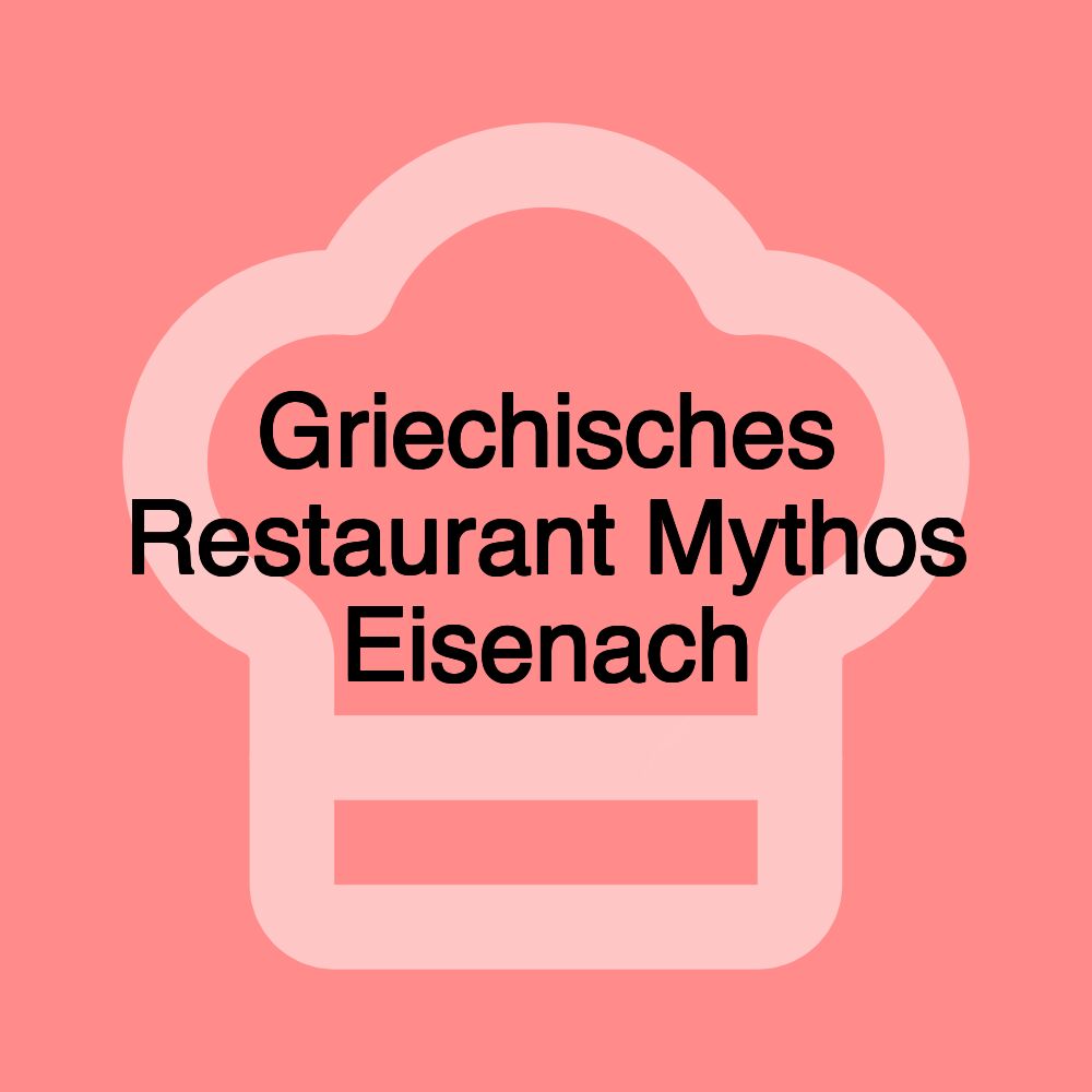 Griechisches Restaurant Mythos Eisenach