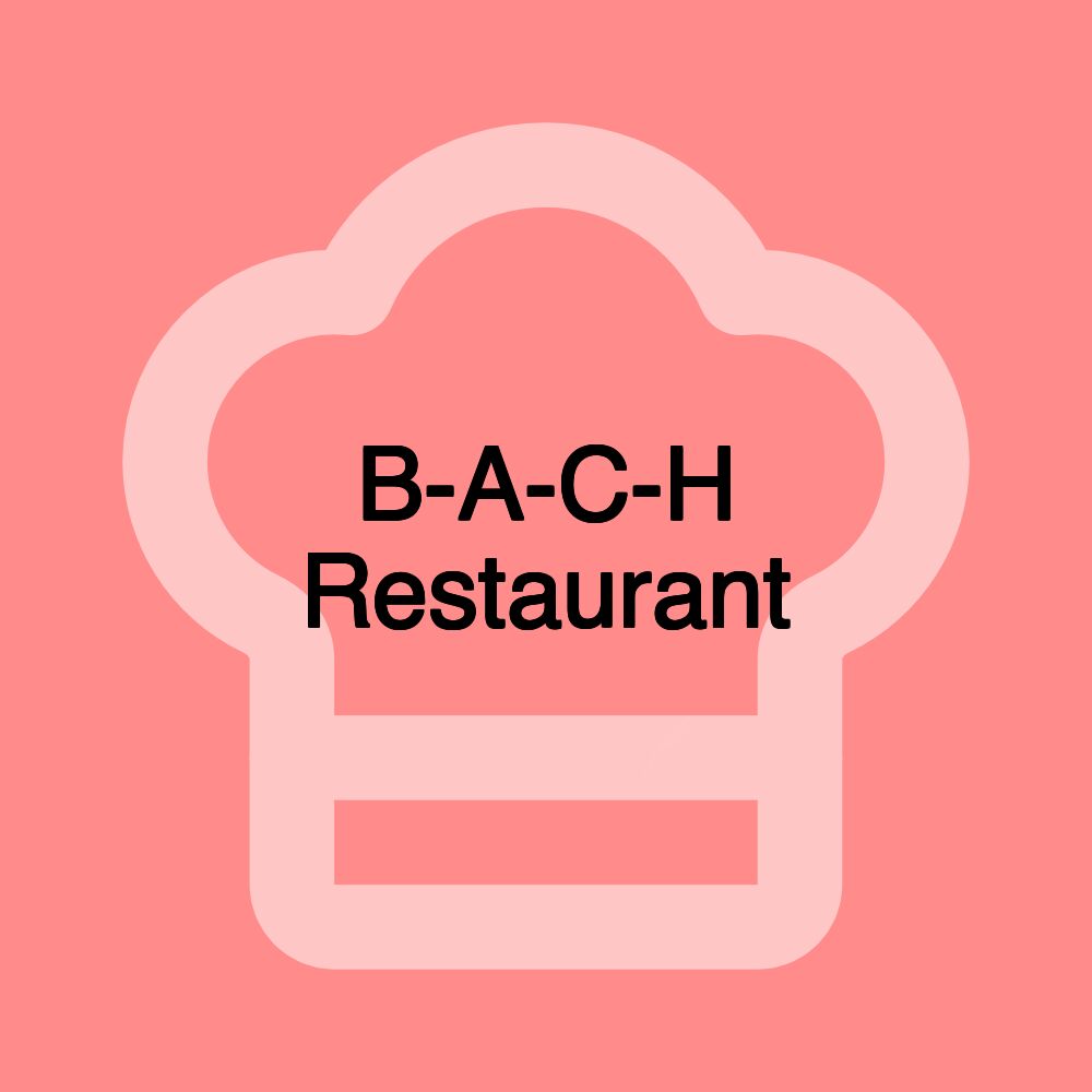 B-A-C-H Restaurant