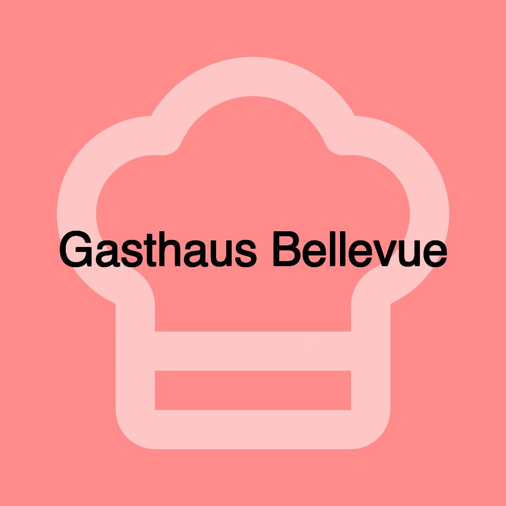 Gasthaus Bellevue