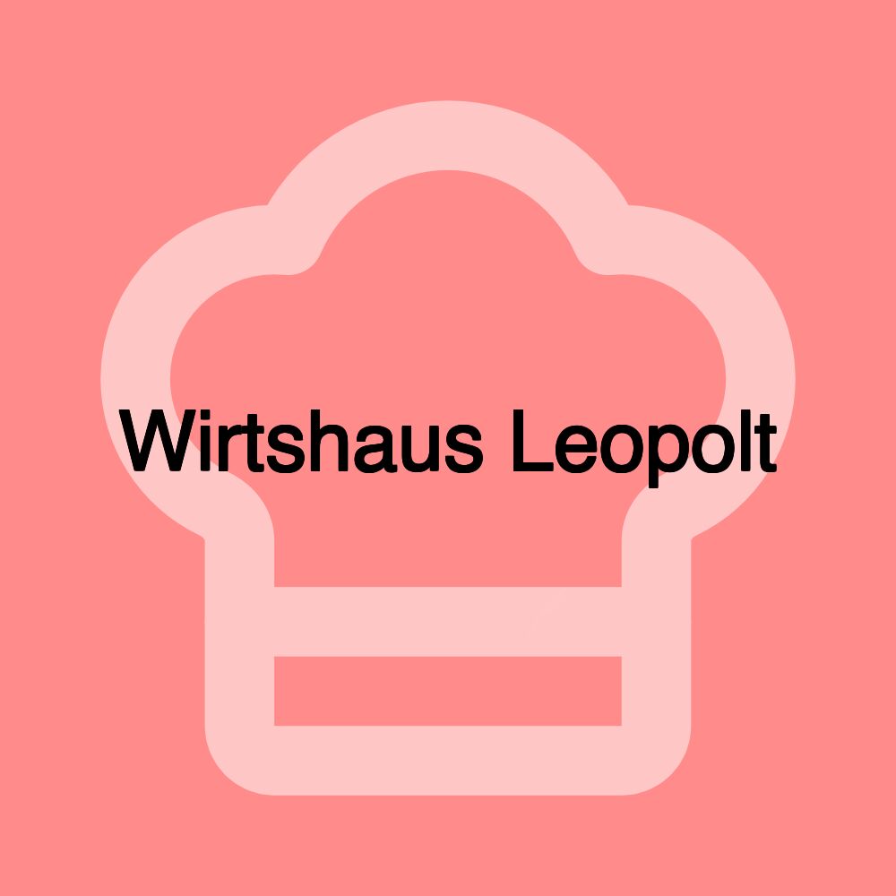 Wirtshaus Leopolt