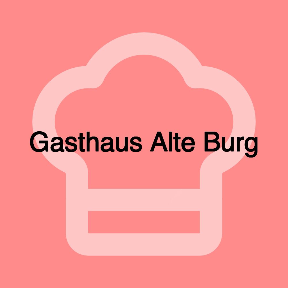 Gasthaus Alte Burg