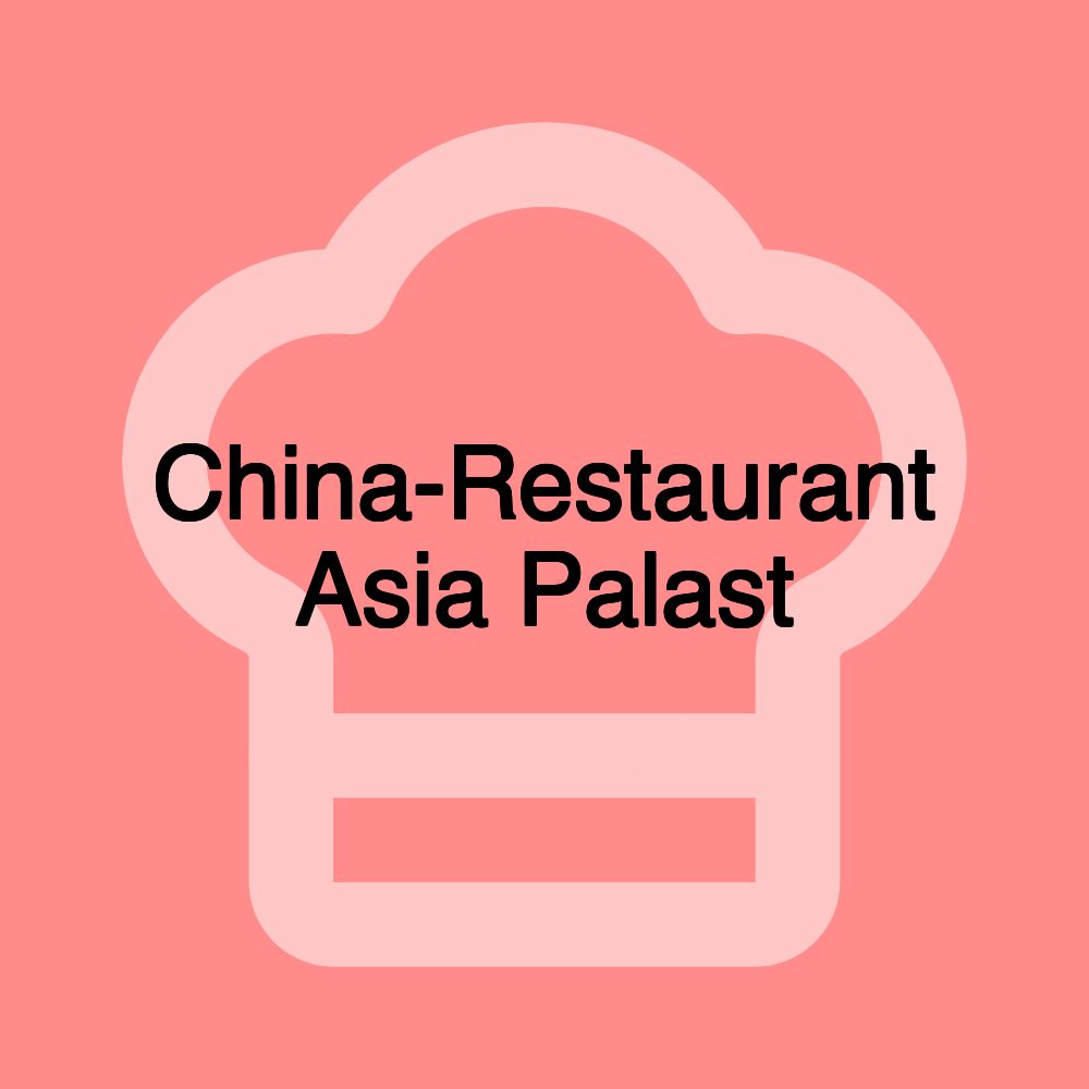 China-Restaurant Asia Palast