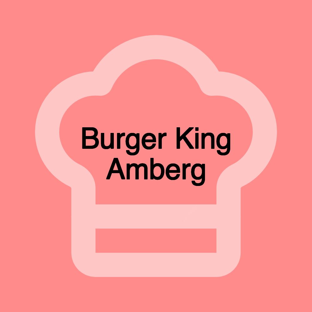 Burger King Amberg