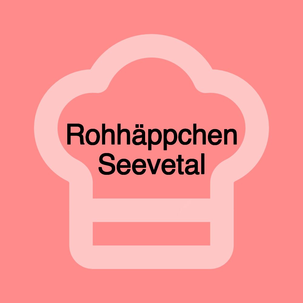 Rohhäppchen Seevetal