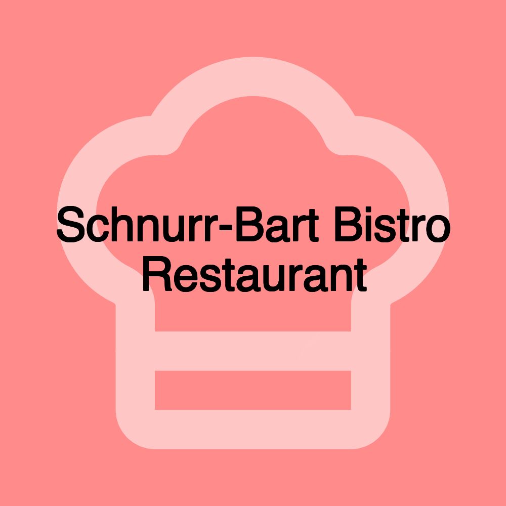 Schnurr-Bart Bistro Restaurant