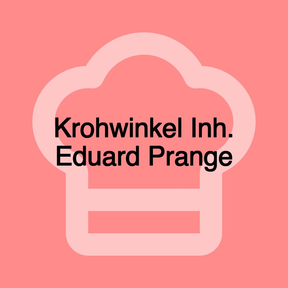 Krohwinkel Inh. Eduard Prange