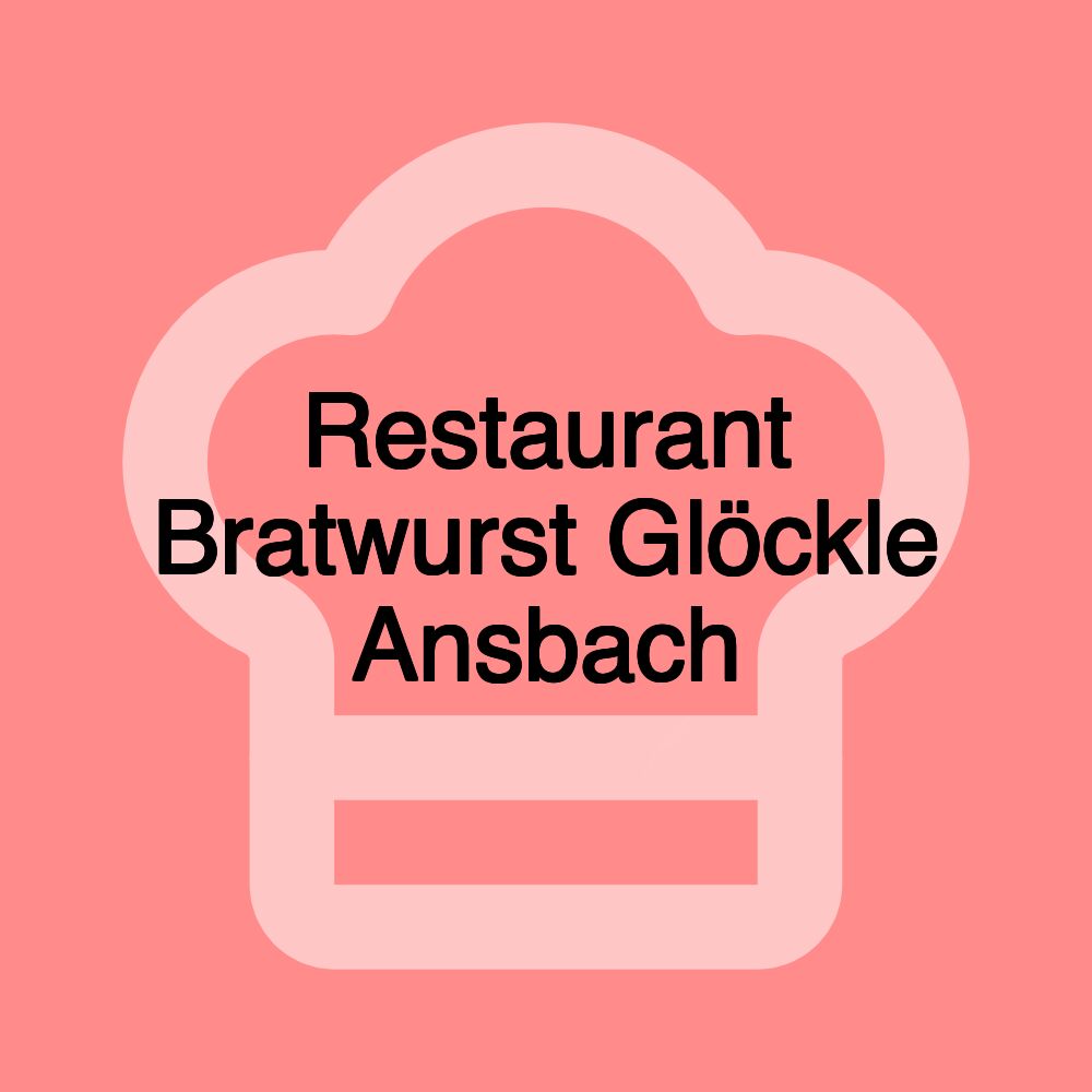 Restaurant Bratwurst Glöckle Ansbach