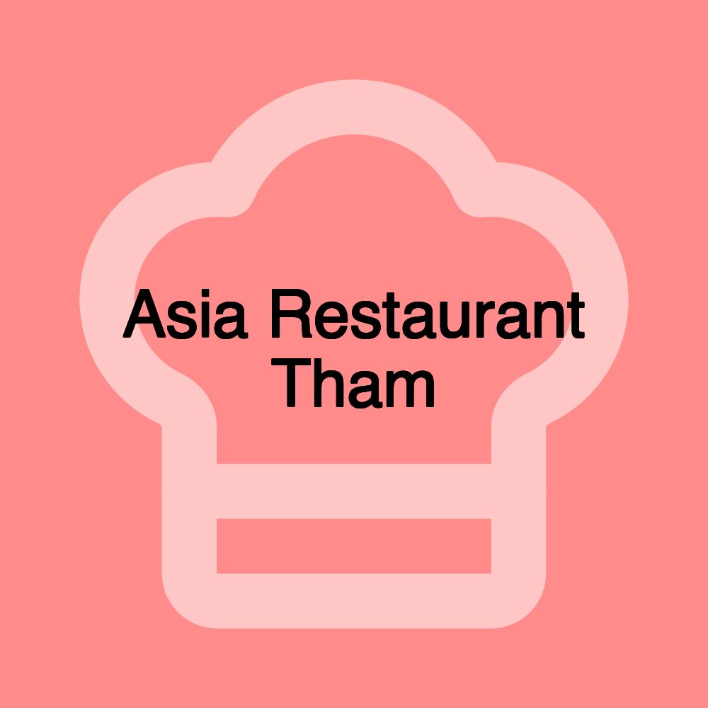 Asia Restaurant Tham