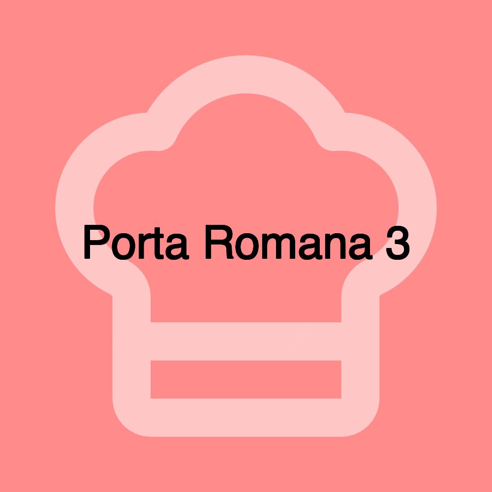 Porta Romana 3