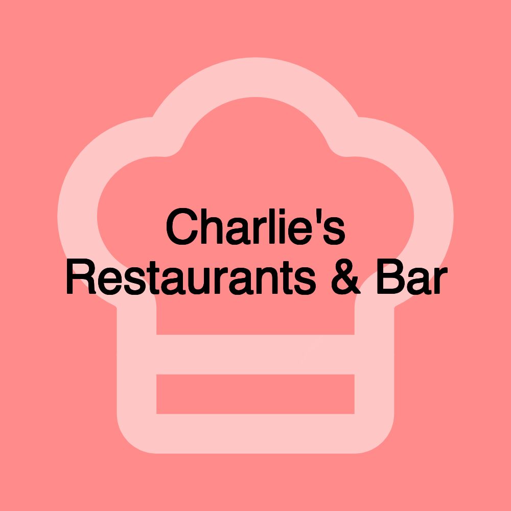 Charlie's Restaurants & Bar